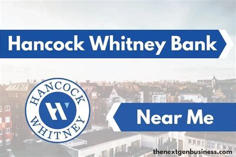 hancock whitney near me.